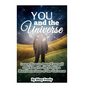 You and the Universe: Learn How to Open Yourself and Receive the Positive Manifestations of the Universe - Paperback