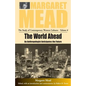 The World Ahead: An Anthropologist Anticipates the Future - Paperback