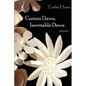 Certain Dawn, Inevitable Dawn - Paperback