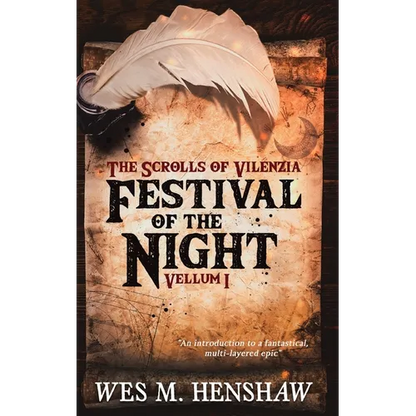 The Scrolls of Vilenzia - Vellum I - Festival of the Night - Hardcover