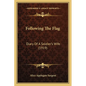 Following The Flag: Diary Of A Soldier's Wife (1919) - Paperback