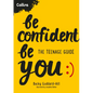 Be Confident Be You: The Teenage Guide to Build Confidence and Self-Esteem - Paperback