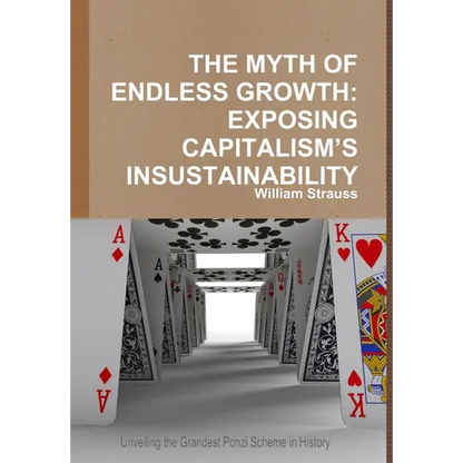 The Myth of Endless Growth: Exposing Capitalism's Insustainability - Hardcover