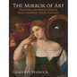 The Mirror of Art: Painting and Reflection in Early Modern Visual Culture - Hardcover