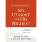 A Daily Companion to My Utmost for His Highest: Fresh Insights for Oswald Chambers' Timeless Classic - Paperback