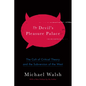 The Devil's Pleasure Palace: The Cult of Critical Theory and the Subversion of the West - Paperback
