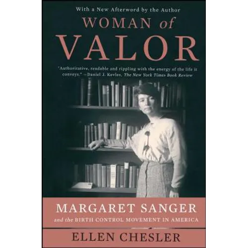 Woman of Valor: Margaret Sanger and the Birth Control Movement in America - Paperback