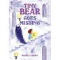 Tiny Bear Goes Missing - Hardcover
