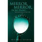 Mirror, Mirror, In My Hand, Who Does God Say That I Am? - Paperback