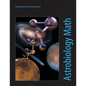 Astrobiology Math: Mathematical Problems Featuring Astrobiology Applications - Paperback