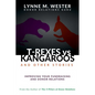 T-Rexes vs Kangaroos: and Other Stories: Improving Your Fundraising and Donor Relations - Paperback