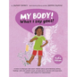 My Body! What I Say Goes! Kiah's Edition: Teach children about body safety, safe and unsafe touch, private parts, consent, respect, secrets and surpri - Hardcover