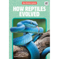 How Reptiles Evolved - Library Binding