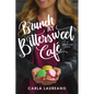 Brunch at Bittersweet Café - Paperback