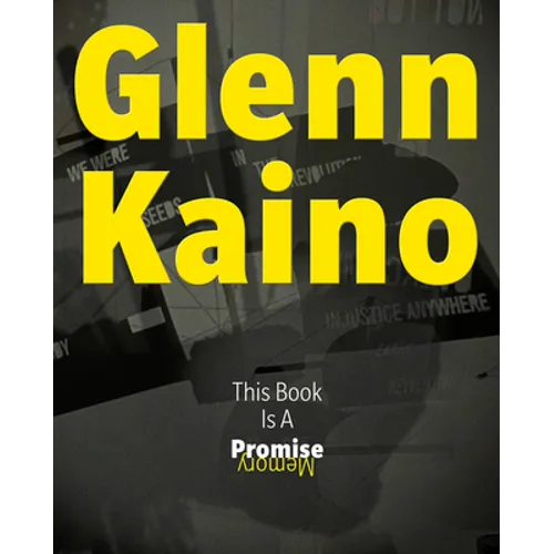 Glenn Kaino: This Book Is a Promise - Hardcover