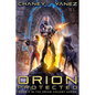 Orion Protected: An Intergalactic Space Opera Adventure - Paperback