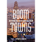 Boom Towns: Restoring the Urban American Dream - Hardcover