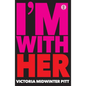 I'm With Her - Paperback