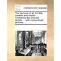 The Top Book of All, for Little Masters and Misses. Containing the Choicest Stories, ... with Curious Lively Pictures, .... - Paperback