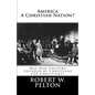 America A Christian Nation? Was Our Country Founded by Christians for Christians?: Special Collector's Edition - Paperback