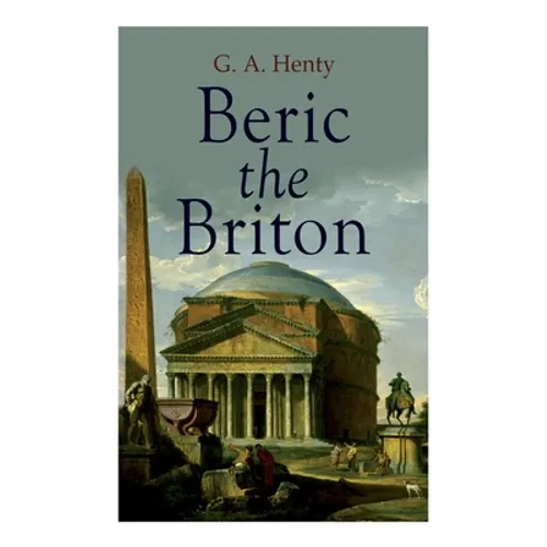 Beric the Briton: Historical Novel - Paperback