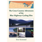 The Cross Country Adventures of the Blue Highways Cycling Elite - Paperback
