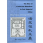 The Rise of Confucian Ritualism in Late Imperial China: Ethics, Classics, and Lineage Discourse - Hardcover
