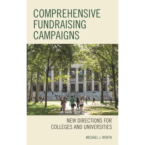 Comprehensive Fundraising Campaigns: New Directions for Colleges and Universities - Paperback