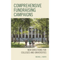 Comprehensive Fundraising Campaigns: New Directions for Colleges and Universities - Paperback