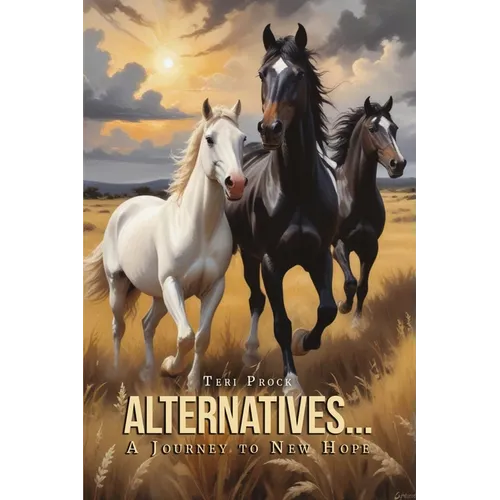 Alternatives... A Journey to New Hope - Paperback