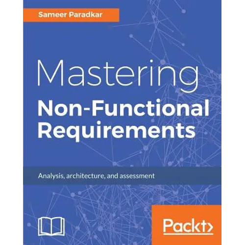 Mastering Non-Functional Requirements - Paperback