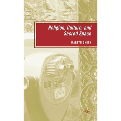 Religion, Culture, and Sacred Space - Hardcover