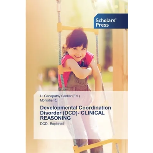 Developmental Coordination Disorder (DCD)- CLINICAL REASONING - Paperback