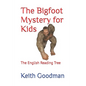 The Bigfoot Mystery for Kids: The English Reading Tree - Paperback