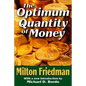 The Optimum Quantity of Money - Paperback