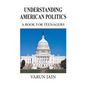 Understanding American Politics: A Book for Teenagers - Paperback