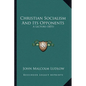 Christian Socialism And Its Opponents: A Lecture (1851) - Paperback