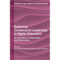 Exploring Consensual Leadership in Higher Education: Co-Operation, Collaboration and Partnership - Paperback