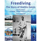 Freediving: The Story of Stathis Hatzis: And the history of sponge - fishing freedivers in Greece - Paperback