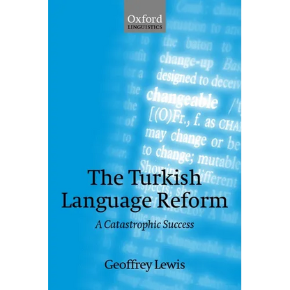 The Turkish Language Reform: A Catastrophic Success - Paperback