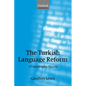 The Turkish Language Reform: A Catastrophic Success - Paperback