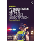 Psychological Aspects of Crisis Negotiation - Paperback