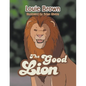 The Good Lion - Paperback