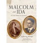 Malcolm and Ida: A Love Story in Letters - Hardcover
