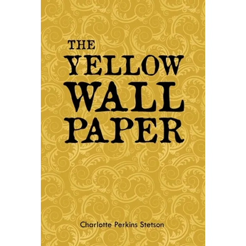 The Yellow Wall Paper - Paperback