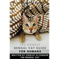 The Honest Bengal Cat Guide for Humans: Bengal Cat and Kitten Care - Paperback