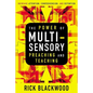 The Power of Multisensory Preaching and Teaching: Increase Attention, Comprehension, and Retention - Paperback
