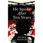 He Spoke After Ten Years - Paperback