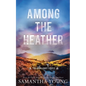 Among the Heather - Paperback