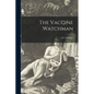 The Vaccine Watchman - Paperback